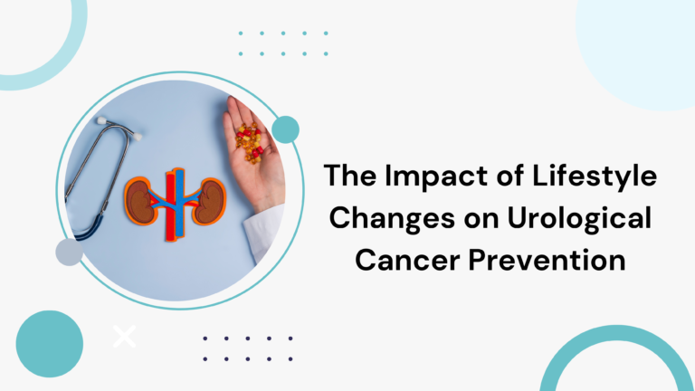 The Impact of Lifestyle Changes on Urological Cancer Prevention